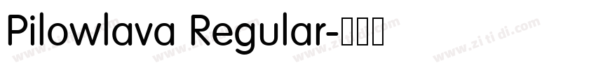 Pilowlava Regular字体转换